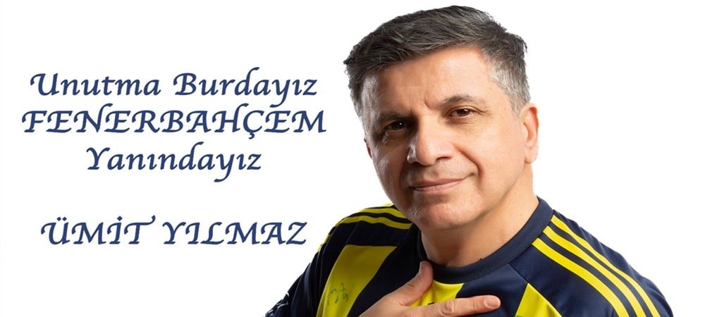 “Unutma Burdayız Fenerbahçem Yanındayız”