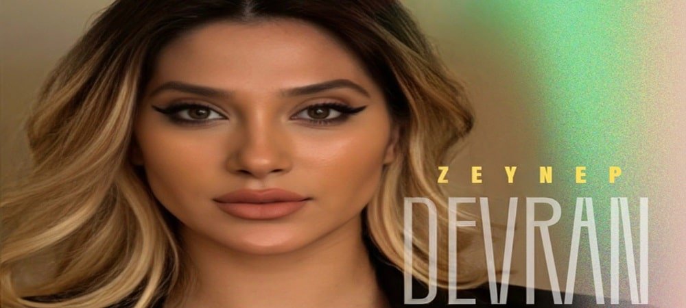 Zeynep’ten Yeni Tekli Devran